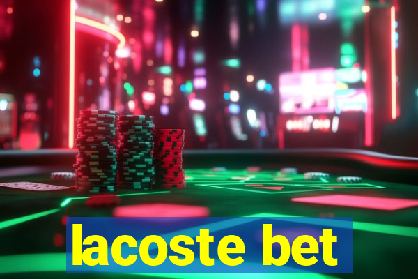 lacoste bet
